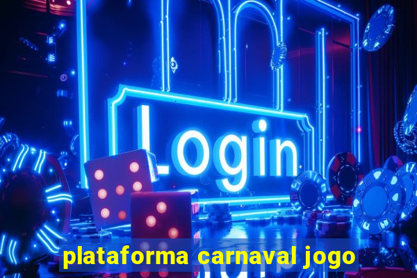 plataforma carnaval jogo